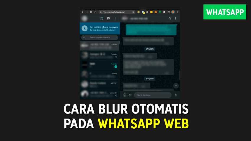 Cara Mudah Membuat Tampilan Chat WhatsApp Web Menjadi Blur