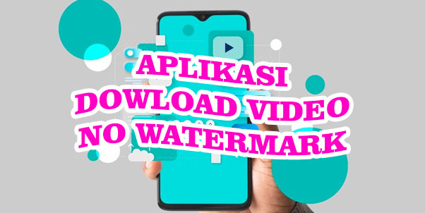 Downod Video TikTok No Watermark